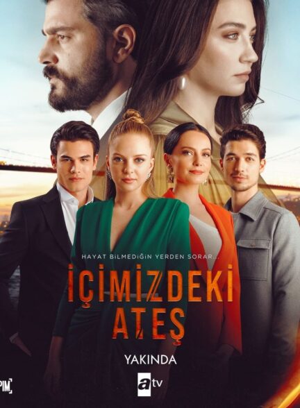 دانلود سریال آتش درونمان icimizdeki Ates