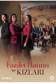 دانلود سریال فضیلت خانم و دخترانش Fazilet Hanim ve Kizlari